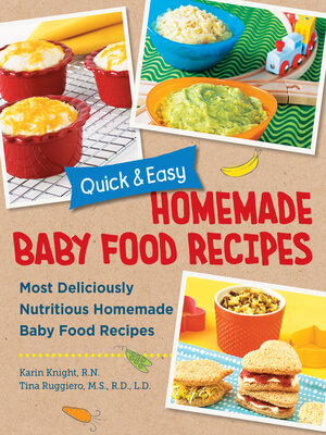 cover image of Quick and Easy Homemade Baby Food Recipes